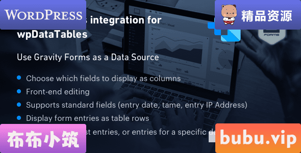 WordPress插件 wpDataTables v1.8 的 Gravity Forms 集成-布布小筑-分享优质破解软件
